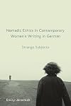 Nomadic ethics in contemporary women's writing in German strange subjects