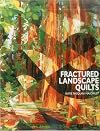 Fractured Landscape Quilts