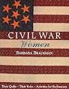 Civil War Women: Their Quilts, Their Roles, Activities for Re-Enactors