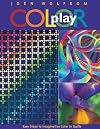 Color Play: Easy Steps to Imaginative Color in Quilts