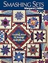 Smashing Sets: Exciting Ways to Arrange Quilt Blocks