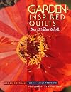 Garden-Inspired Quilts: Design Journals for 12 Quilt Projects
