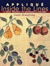 Applique Inside the Lines: 12 Quilt Projects to Embroider and Applique