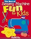 Best of Sewing Machine Fun For Kids -The