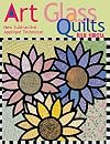 Art Glass Quilts: New Subtractive Appliqu Technique