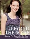 Beyond the Scarf: 15 Simple and Chic Fashions You Can Knit