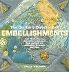 Quilter's Directory of Embellishments -: Over 30 step-by-step decorative techniques, from applique and embroidery to tassels and trims