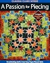 A Passion for Piecing: Breathtaking Quilts from Easy Paper-Pieced Units; 16 Projects Award-Winning Quilts