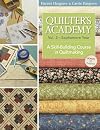 Quilter's Academy Vol. 2 - Sophomore Year: A Skill-Building Course In Quiltmaking