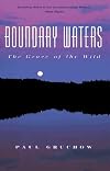 Boundary Waters : The Grace of the Wild