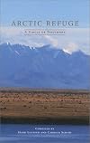 Arctic Refuge: A Circle of Testimony (The World As Home)