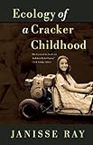 Ecology Of A Cracker Childhood 15th Anniversary Edition