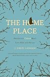 The Home Place: Memoirs of a Colored Man's Love Affair with Nature
