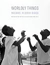 Worldly Things