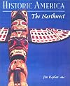 Historic America: The Northwest