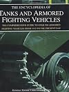 The Encyclopedia of Tanks and Armored Fighting Vehicles: The Comprehensive Guide to over 900 Armored Fighting Vehicles from 1915 to the Present Day