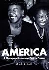 Black America: A Photographic Journey : Past to Present