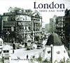 London Then and Now