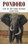 Pondoro: Last of the Ivory Hunters