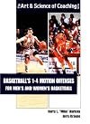 Basketball's 1-4 Motion Offenses for Men's and Women's Basketball (Art & Science of Coaching)