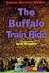 The Buffalo Train Ride (Texas Trilogy)