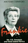 Frankie : Mrs. R.D. Randolph and Texas Liberal Politics