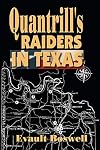 Quantrill's Raiders in Texas