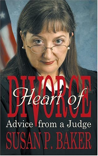 Heart Of Divorce: Advice From A Judge book cover