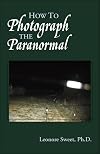 How to Photograph the Paranormal