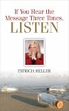 If You Hear the Message Three Times, Listen