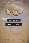 Do You See What I See?: Memoirs of a Blind Biker