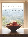 Small Pleasures: Finding Grace in a Chaotic World