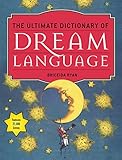 The Ultimate Dictionary Of Dream Language