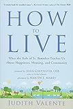 How To Live What The Rule Of St Benedict Teaches Us About Happiness Meaning And Community