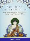Buddhas' Little Book of Life: Daily Wisdom from the Great Masters, Teachers, and Writers of All Time
