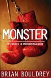 Monster: Adventures in American Machismo