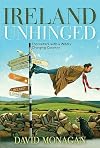 Ireland Unhinged: Encounters with a Wildly Changing Country