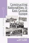 Constructing nationalities in East Central Europe