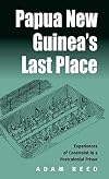Papua New Guinea's Last Place: Experiences of Constraint in a Postcolonial Prison