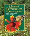 Garden Butterflies of North America: A Gallery of Garden Butterflies & How to Attract Them
