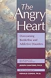 The Angry Heart: Overcoming Borderline and Addictive Disorders : An Interactive Self-Help Guide