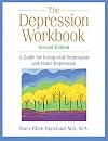 The Depression Workbook: A Guide for Living with Depression and Manic Depression, Second Edition
