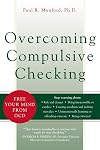 Overcoming Compulsive Checking: Free Your Mind from OCD