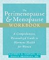 The Perimenopause & Menopause Workbook: A Comprehensive, Personalized Guide to Hormone Health