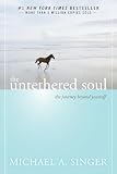 The Untethered Soul. Michael A. Singer