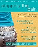 Stopping The Pain A Workbook For Teens Who Cut And Selfinjure A Workbook For Teens Who Selfinjure An Instant Help Book For Teens