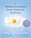 A Mindfulness-Based Stress Reduction Workbook