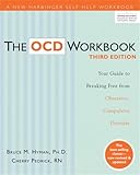 The Ocd Workbook Your Guide To Breaking Free From Obsessivecompulsive Disorder A New Harbinger Selfhelp Workbook