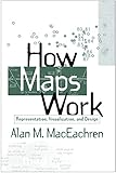 How Maps Work Representation Visualization And Design