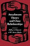 Attachment Theory and Close Relationships